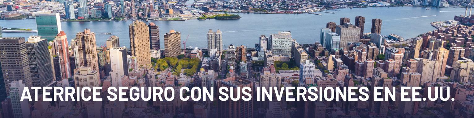 Aterrice seguro con sus inversiones en EE.UU.
